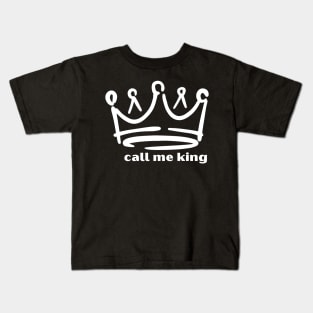 Call Me King: A Bold Statement of Confidence Kids T-Shirt